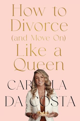 How to Divorce and Move On Like a Queen von the kind press