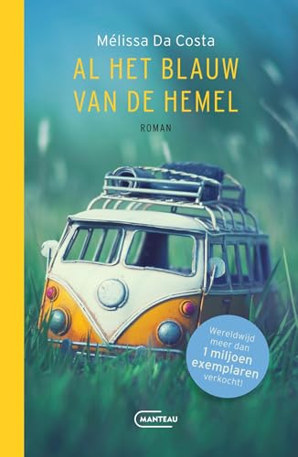 Al het blauw van de hemel: roman von Manteau