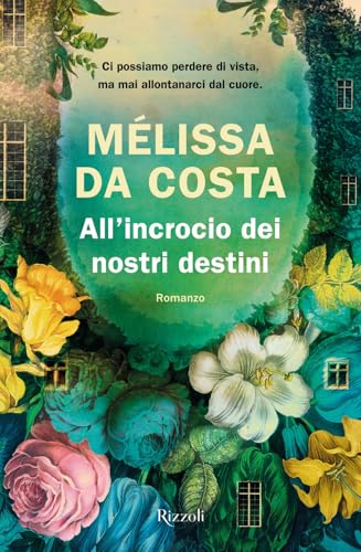 All'incrocio dei nostri destini (Varia narrativa straniera) von Rizzoli
