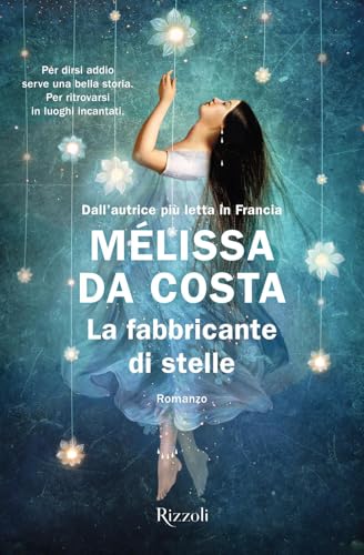 La fabbricante di stelle (Le narrative) von Rizzoli