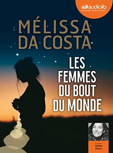 Les Femmes du bout du monde: Livre audio 2 CD MP3 von AUDIOLIB