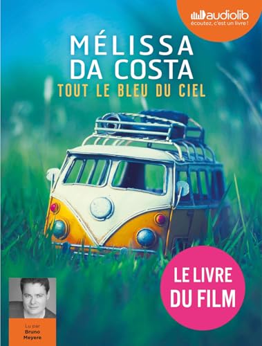 Tout le bleu du ciel: Livre audio 2 CD MP3 von AUDIOLIB
