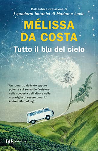 Tutto il blu del cielo (BUR Narrativa) von Rizzoli