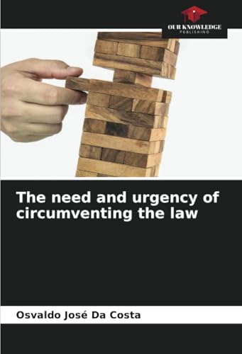 The need and urgency of circumventing the law: DE von Our Knowledge Publishing