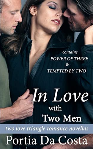In Love With Two Men: two love triangle romance novellas
