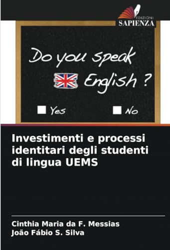 Investimenti e processi identitari degli studenti di lingua UEMS von Edizioni Sapienza