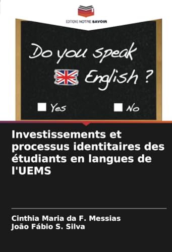Investissements et processus identitaires des étudiants en langues de l'UEMS von Editions Notre Savoir