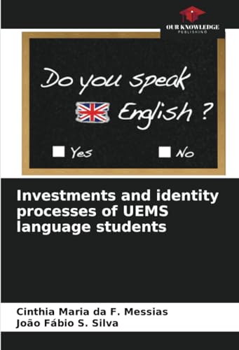 Investments and identity processes of UEMS language students von Our Knowledge Publishing