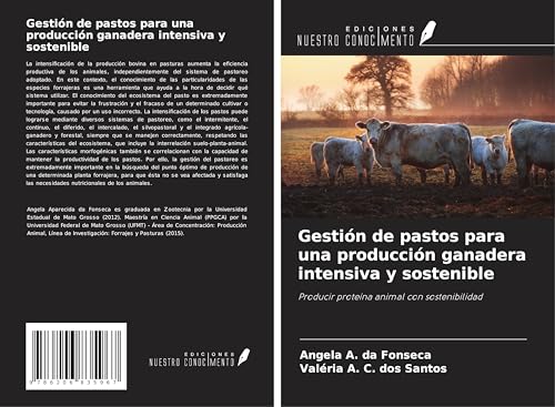 Gestión de pastos para una producción ganadera intensiva y sostenible: Producir proteína animal con sostenibilidad von Ediciones Nuestro Conocimiento