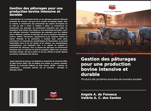 Gestion des pâturages pour une production bovine intensive et durable: Produire des protéines animales de manière durable von Editions Notre Savoir