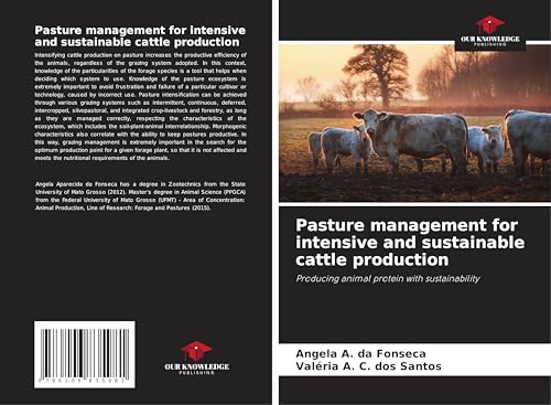 Pasture management for intensive and sustainable cattle production: Producing animal protein with sustainability von Our Knowledge Publishing