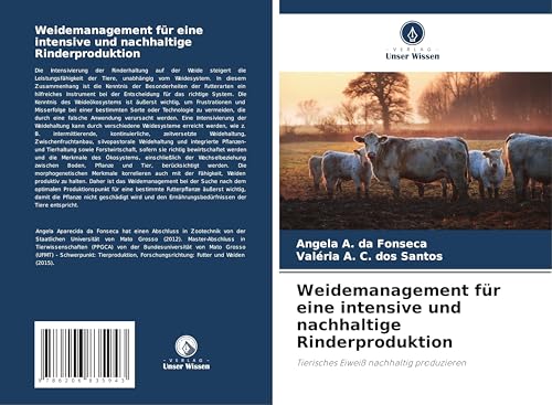 Weidemanagement für eine intensive und nachhaltige Rinderproduktion: Tierisches Eiweiß nachhaltig produzieren von Verlag Unser Wissen