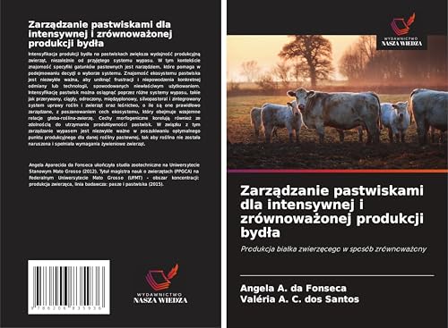 Zarz¿dzanie pastwiskami dla intensywnej i zrównowa¿onej produkcji byd¿a: Produkcja bia¿ka zwierz¿cego w sposób zrównowa¿ony von Wydawnictwo Nasza Wiedza