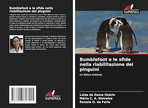 Bumblefoot e le sfide nella riabilitazione dei pinguini: Un fattore limitante von Edizioni Sapienza