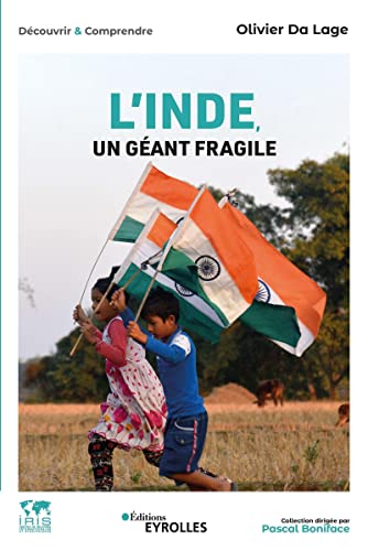 L'Inde, un géant fragile: Histoire, Economie, Politique, Société, International von EYROLLES