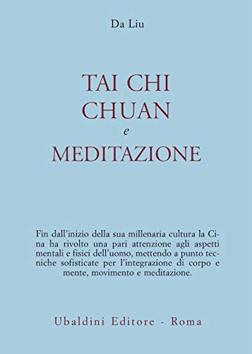 Tai chi chuan e meditazione (Civiltà dell'Oriente)