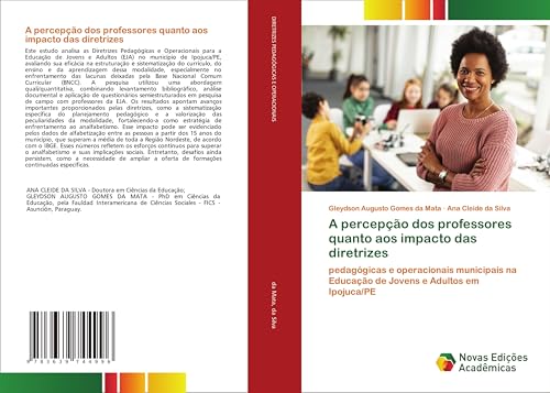 A percepção dos professores quanto aos impacto das diretrizes: pedagógicas e operacionais municipais na Educação de Jovens e Adultos em Ipojuca/PE von VDM Verlag
