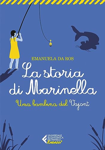 La storia di Marinella. Una bambina del Vajont (Universale economica. Ragazzi)