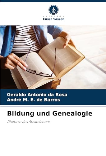 Bildung und Genealogie: Diskurse des Ausweichens von Verlag Unser Wissen