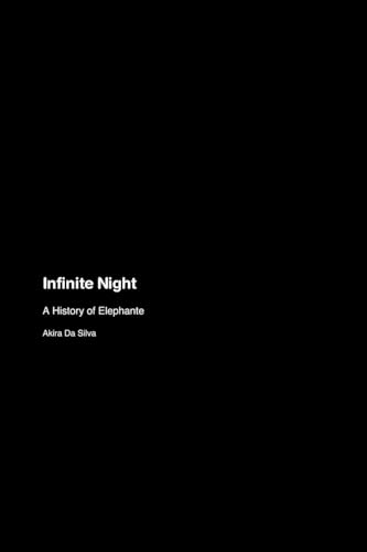 Infinite Night: A History of Elephante von sandals on the shore wordsmiths