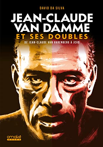 Jean-Claude Van Damme et ses doubles - De Jean-Claude Van Varenberg à JCVD von OMAKE BOOKS