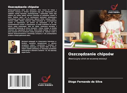 Oszcz¿dzanie chipsów: Rewolucyjny silnik we wczesnej edukacji von Wydawnictwo Nasza Wiedza