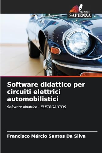 Software didattico per circuiti elettrici automobilistici: Software didattico - ELETROAUTOS von Edizioni Sapienza