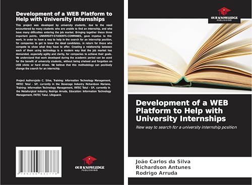 Development of a WEB Platform to Help with University Internships: New way to search for a university internship position von Our Knowledge Publishing