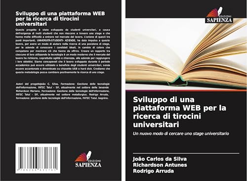 Sviluppo di una piattaforma WEB per la ricerca di tirocini universitari: Un nuovo modo di cercare uno stage universitario von Edizioni Sapienza