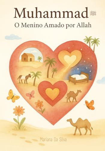 Muhammad ﷺ - O Menino Amado por Allah | Livro Islâmico Infantil: Sirah do profeta Muhammad ﷺ von Independently published