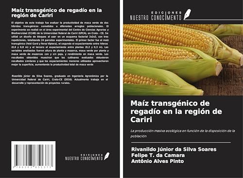 Maíz transgénico de regadío en la región de Cariri: La producción masiva ecológica en función de la disposición de la población von Ediciones Nuestro Conocimiento