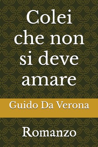 Colei che non si deve amare: Romanzo von Independently published