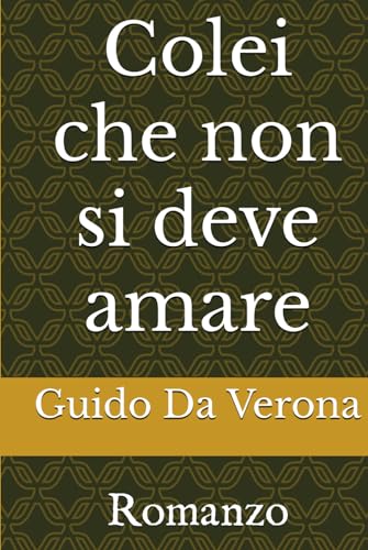 Colei che non si deve amare: Romanzo von Independently published