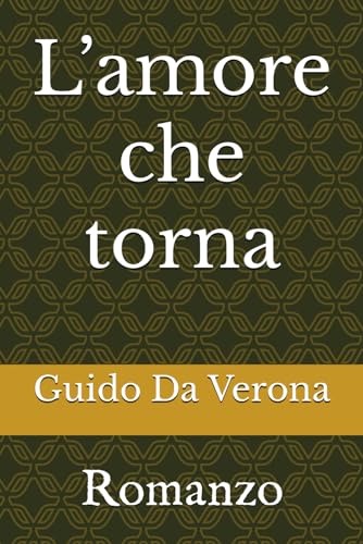 L’amore che torna: Romanzo von Independently published