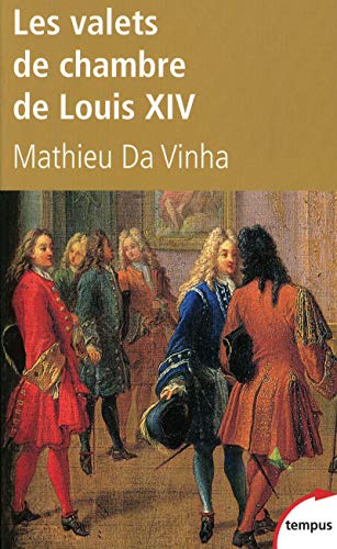 Les valets de chambre de Louis XIV von TEMPUS PERRIN