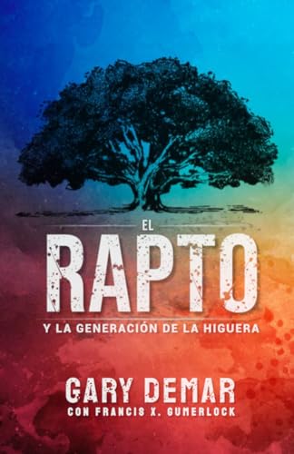 EL RAPTO Y LA GENERACIÓN DE LA HIGUERA von One More International