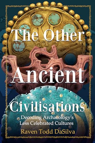 The Other Ancient Civilisations: Decoding Archaeology’s Less Celebrated Cultures The Other Ancient Civilisations: Decoding Archaeology’s Less Celebrated Cultures