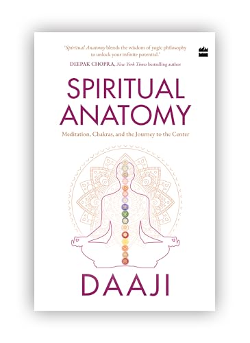 Spiritual Anatomy: Meditation, Chakras, and the Journey to the Center von HarperCollins Publishers India