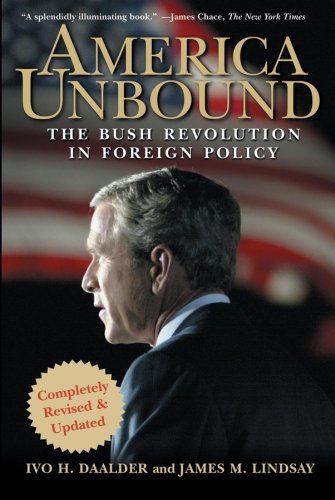 America Unbound: The Bush Revolution in Foreign Policy von Wiley