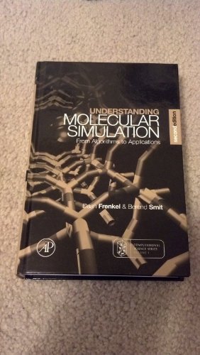 Understanding Molecular Simulation: From Algorithms to Applications (Computational Science Series, Vol 1)