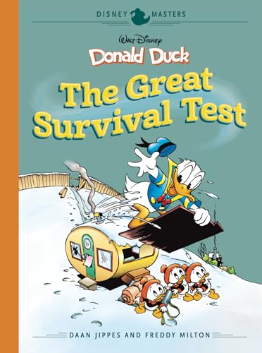Disney Masters Vol. 4: Daan Jippes & Freddy Milton: Walt Disney's Donald Duck: The Great Survival Test (Disney Masters, 4)