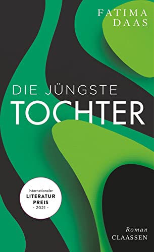 Die jüngste Tochter: Roman | Ausgezeichnet mit dem Internationalen Literaturpreis 2021 von Claassen-Verlag