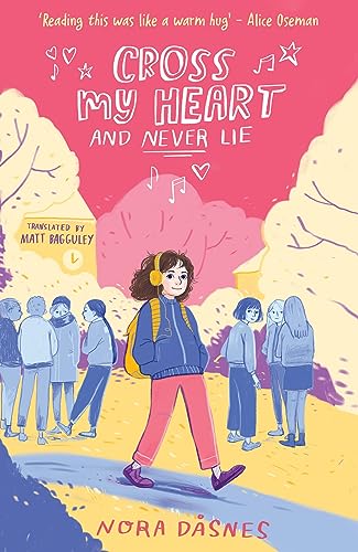 Cross My Heart and Never Lie: The best heartwarming full colour graphic novel about friendship and first crushes, new for 2024!