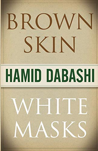 Brown Skin, White Masks (The Islamic Mediterranean) von Pluto Press (UK)