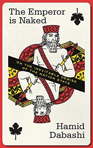 The Emperor is Naked: On the Inevitable Demise of the Nation-State von Zed Books