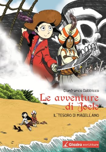 Il tesoro di Magellano. Le avventure di Joele von Giazira Scritture