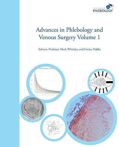 Advances in Phlebology and Venous Surgery Volume 1 von Whiteley Publishing Ltd