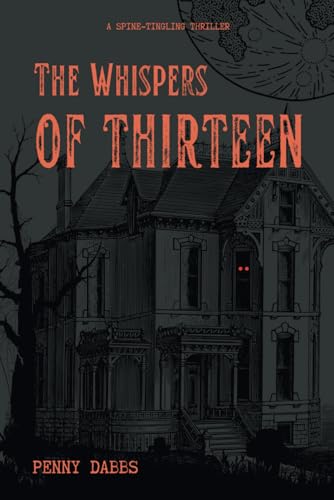 The Whispers of Thirteen The Whispers of Thirteen von Independently published
