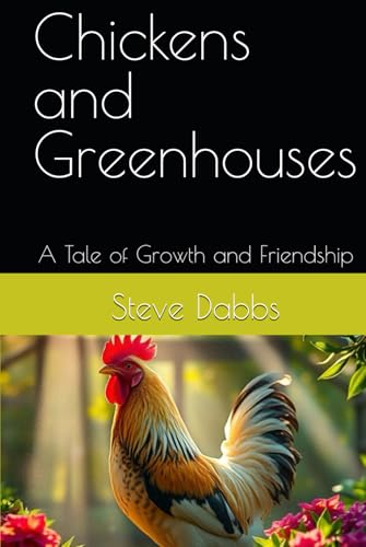Chickens and Greenhouses: A Tale of Growth and Friendship