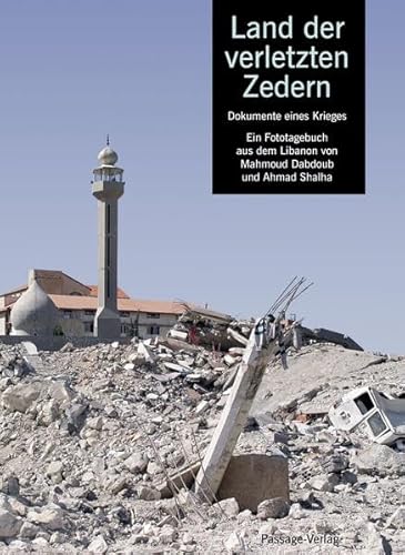 Land der verletzten Zedern: Dokumente eines Krieges